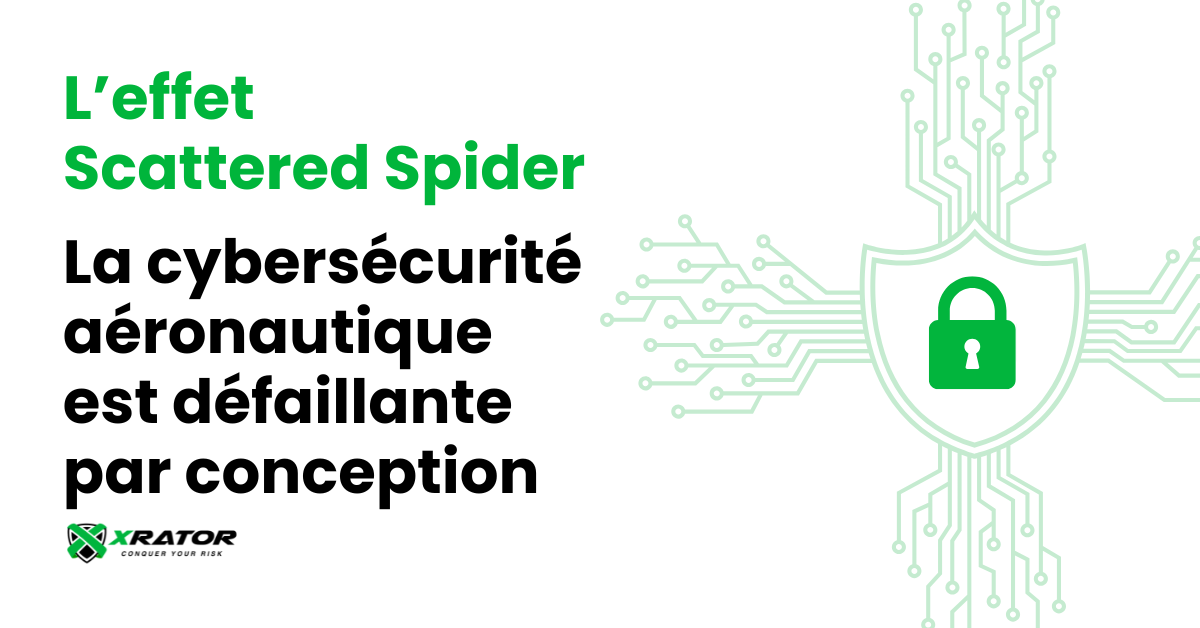 Le ciblage systématique de l'aviation par Scattered Spider révèlent la compléxité de la cybersécurité aéronautique.
